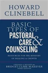 Book cover of Basic Types of Pastoral Care & Counseling by Howard Clinebell