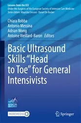 Book cover of Basic Ultrasound Skills “Head to Toe” for General Intensivists by Chiara Robba