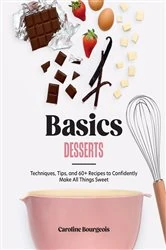Book cover of Basics: Desserts by Caroline Bourgeois