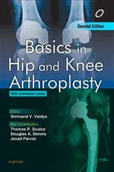 Book cover of Basics in Hip and Knee Arthroplasty - E-book (2nd ed.) by Shrinand Vaidya