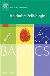 Book cover of BASICS Molekulare Zellbiologie by Björn Jacobi