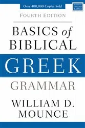 Book cover of Basics of Biblical Greek Grammar (4th ed.) by William D. Mounce