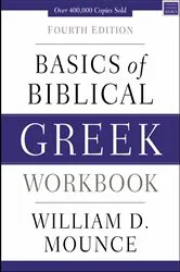 Book cover of Basics of Biblical Greek Workbook (4th ed.) by William D. Mounce