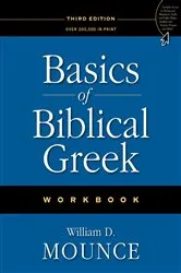 Book cover of Basics of Biblical Greek Workbook by William D. Mounce