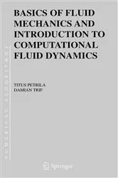 Book cover of Basics of Fluid Mechanics and Introduction to Computational Fluid Dynamics by Titus Petrila
