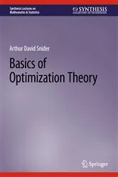 Book cover of Basics of Optimization Theory by Arthur David Snider