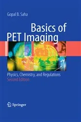 Book cover of Basics of PET Imaging (2nd ed.) by Gopal B. Saha