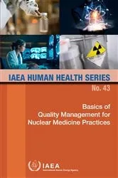 Book cover of Basics of Quality Management for Nuclear Medicine Practices by IAEA