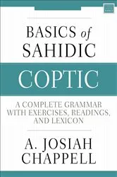 Book cover of Basics of Sahidic Coptic by A. Josiah Chappell