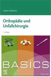 Book cover of BASICS Orthopädie und Traumatologie (7th ed.) by Andreas Ficklscherer