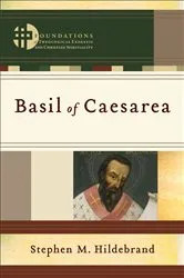 Book cover of Basil of Caesarea (Foundations of Theological Exegesis and Christian Spirituality) by Stephen M. Hildebrand