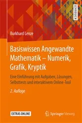 Book cover of Basiswissen Angewandte Mathematik – Numerik, Grafik, Kryptik (2nd ed.) by Burkhard Lenze
