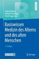 Book cover of Basiswissen Medizin des Alterns und des alten Menschen (3rd ed.) by Andrej Zeyfang