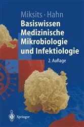 Book cover of Basiswissen Medizinische Mikrobiologie und Infektiologie (2nd ed.) by Klaus Miksits