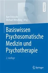 Book cover of Basiswissen Psychosomatische Medizin und Psychotherapie (2nd ed.) by Unknown