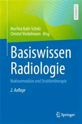 Book cover of Basiswissen Radiologie (2nd ed.) by Martina Kahl-Scholz