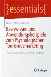 Book cover of Basiswissen und Anwendungsbeispiele zum Psychologischen Tourismusmarketing by Hans-Peter Herrmann