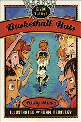 Book cover of Basketball Bats by Betty Hicks