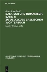 Book cover of Baskisch und Romanisch, Band 1: Zu de Azkues Baskischem Wörterbuch by Hugo Schuchardt