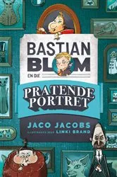 Book cover of Bastian Blom en die pratende portret (2nd ed.) by Jaco Jacobs