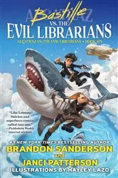 Book cover of Bastille vs. the Evil Librarians by Brandon Sanderson