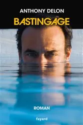Book cover of Bastingage by Anthony Delon