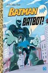 Book cover of Batbot! (DC Batman) by David Croatto