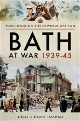 Book cover of Bath at War, 1939–45 by David Lassman