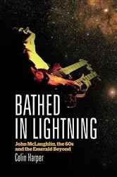 Book cover of Bathed In Lightning by Colin Harper