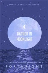 Book cover of Bathed in Moonlight by Forthright