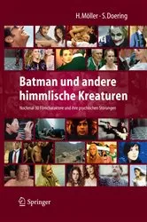 Book cover of Batman und andere himmlische Kreaturen - Nochmal 30 Filmcharaktere und ihre psychischen Störungen by Heidi Möller