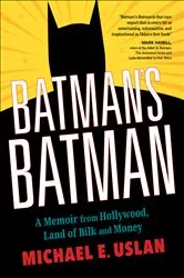 Book cover of Batman's Batman by Michael E. Uslan