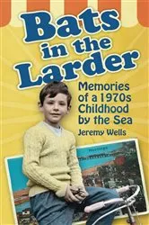Book cover of Bats in the Larder by Jeremy Wells