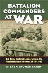 Book cover of Battalion Commanders at War by Steven Thomas Barry