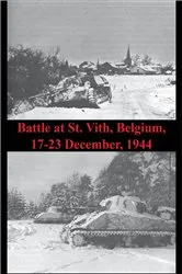Book cover of Battle At St. Vith, Belgium, 17-23 December, 1944 [Illustrated Edition] by Anon