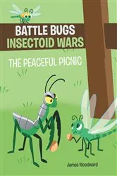 Book cover of Battle Bugs Insectoid Wars by James Woodward