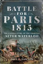 Book cover of Battle for Paris 1815 by Paul L. Dawson