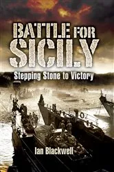 Book cover of Battle for Sicily by Ian Blackwell