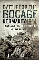 Book cover of Battle for the Bocage: Normandy 1944 by Tim Saunders