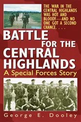 Book cover of Battle for the Central Highlands by George Dooley