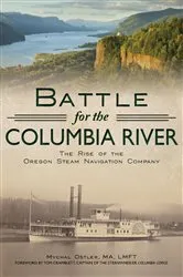 Book cover of Battle for the Columbia River by Mychal Ostler