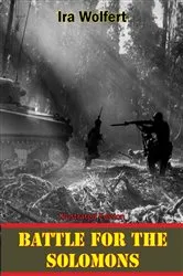 Book cover of Battle For The Solomons [Illustrated Edition] by Unknown