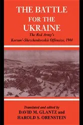 Book cover of Battle for the Ukraine by David M. Glantz