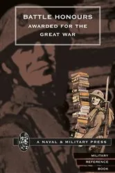 Book cover of Battle Honours Awarded for the Great War by HMSO