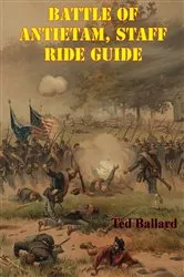 Book cover of Battle Of Antietam, Staff Ride Guide [Illustrated Edition] by Unknown
