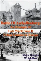 Book cover of Battle Of Aschaffenburg: An Example Of Late World War II Urban Combat In Europe by Unknown