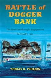 Book cover of Battle of Dogger Bank by Tobias R. Philbin