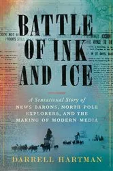 Book cover of Battle of Ink and Ice by Darrell Hartman