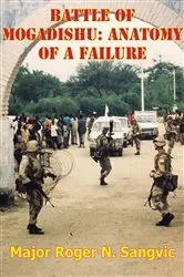 Book cover of Battle Of Mogadishu: Anatomy Of A Failure by Unknown