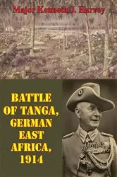 Book cover of Battle Of Tanga, German East Africa, 1914 by Unknown